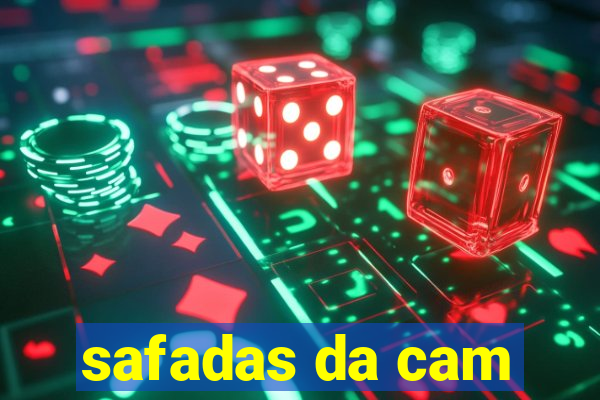 safadas da cam